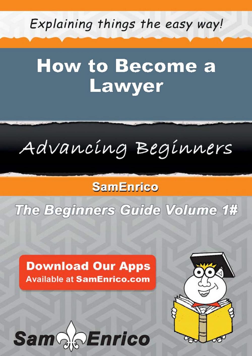 Big bigCover of How to Become a Lawyer
