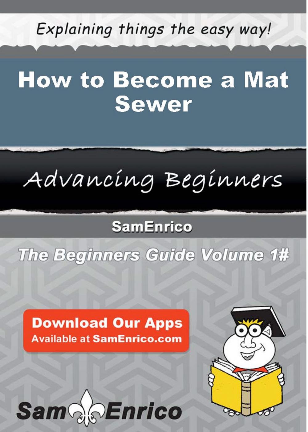 Big bigCover of How to Become a Mat Sewer