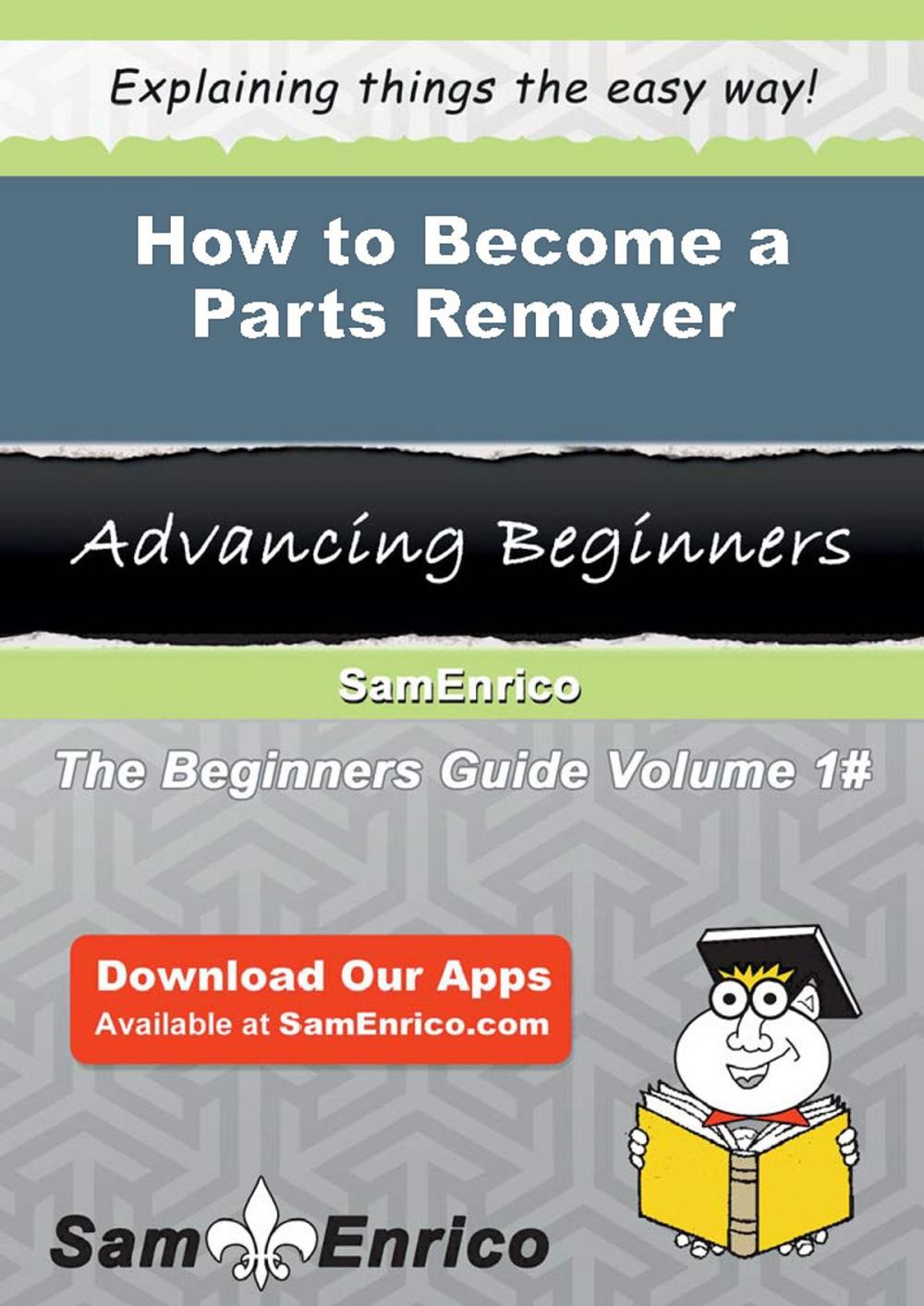 Big bigCover of How to Become a Parts Remover