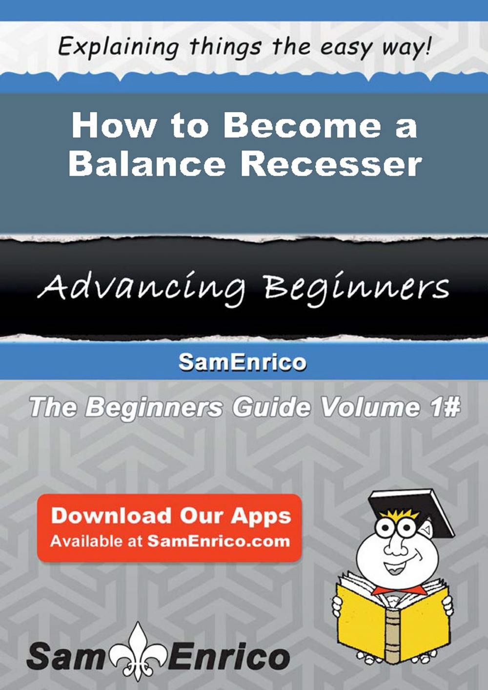 Big bigCover of How to Become a Balance Recesser