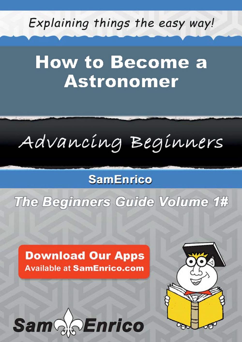 Big bigCover of How to Become a Astronomer