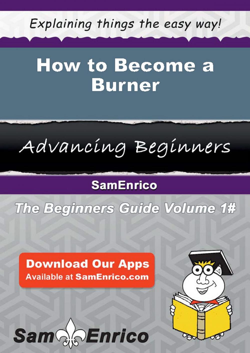 Big bigCover of How to Become a Burner
