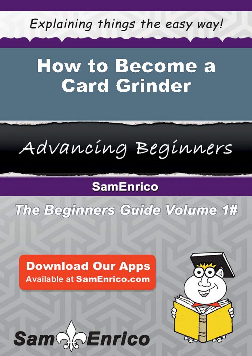 Big bigCover of How to Become a Card Grinder