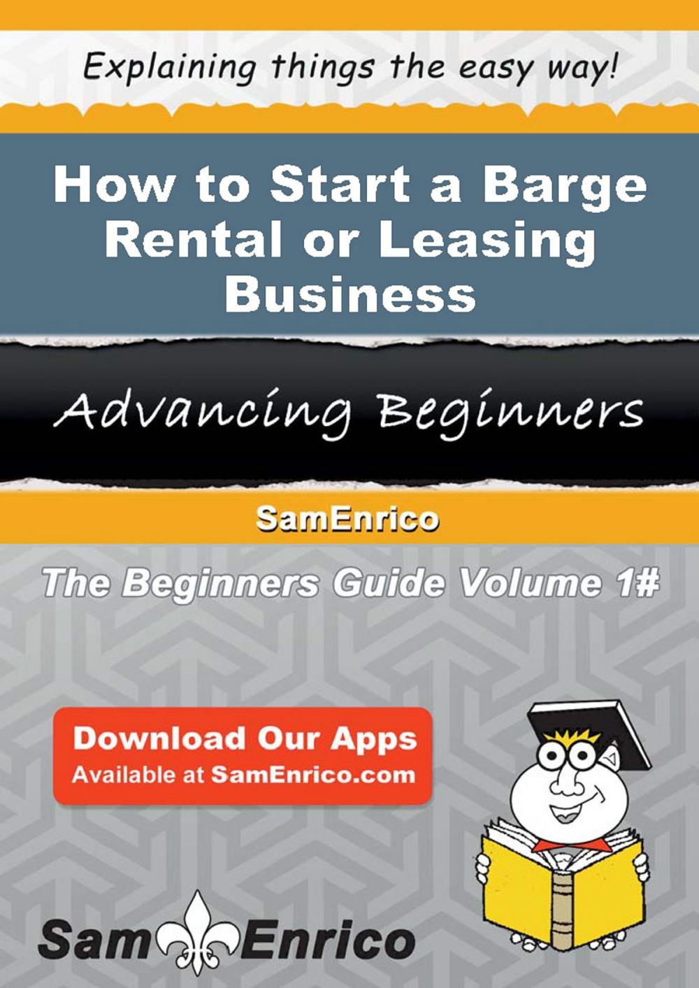 Big bigCover of How to Start a Barge Rental or Leasing Business