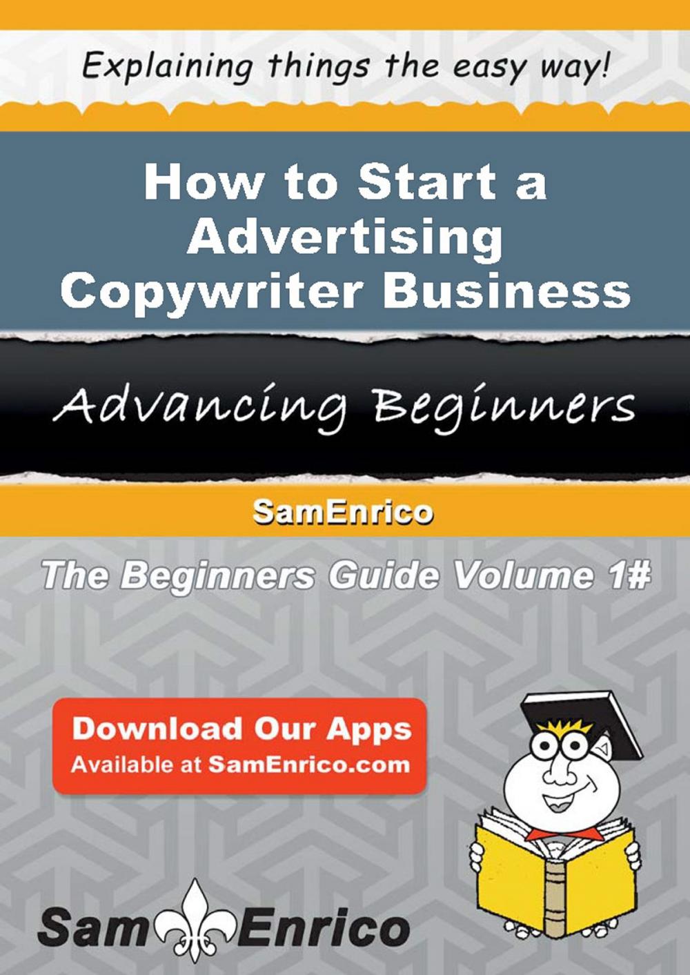 Big bigCover of How to Start a Advertising Copywriter Business