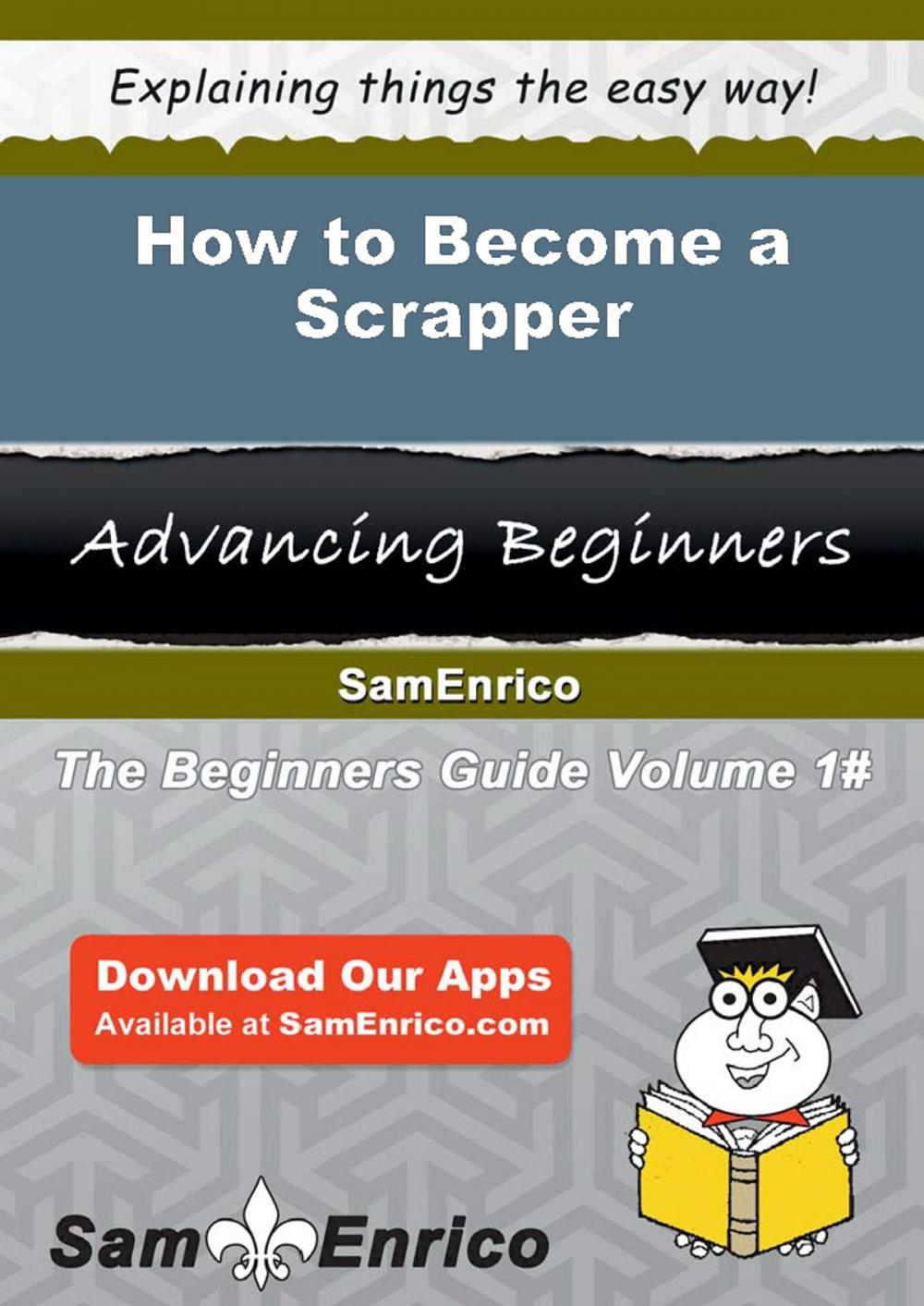 Big bigCover of How to Become a Scrapper