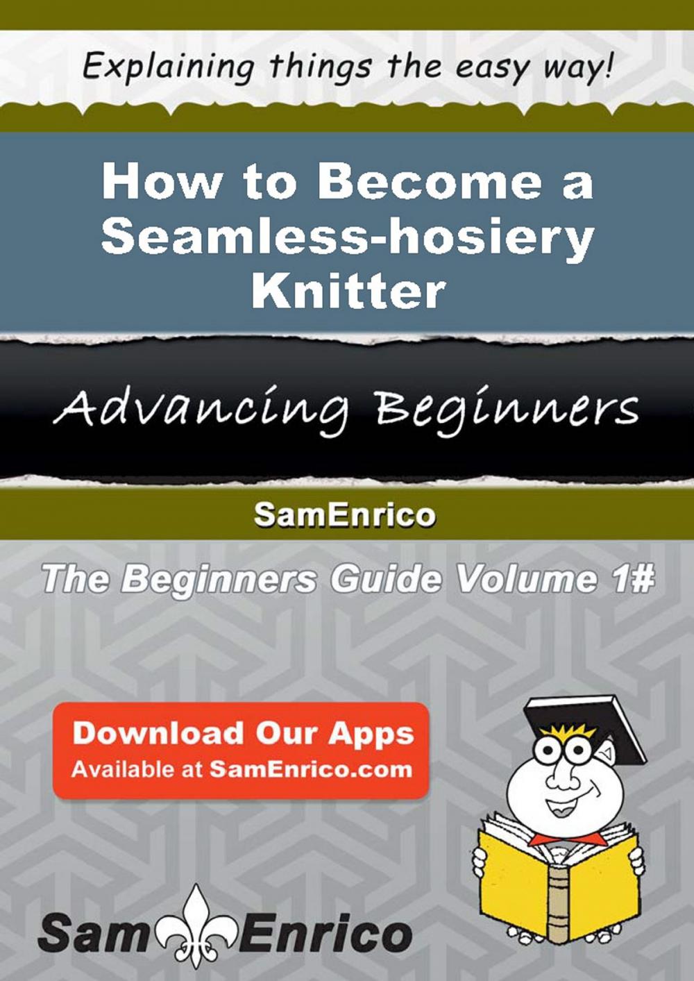 Big bigCover of How to Become a Seamless-hosiery Knitter