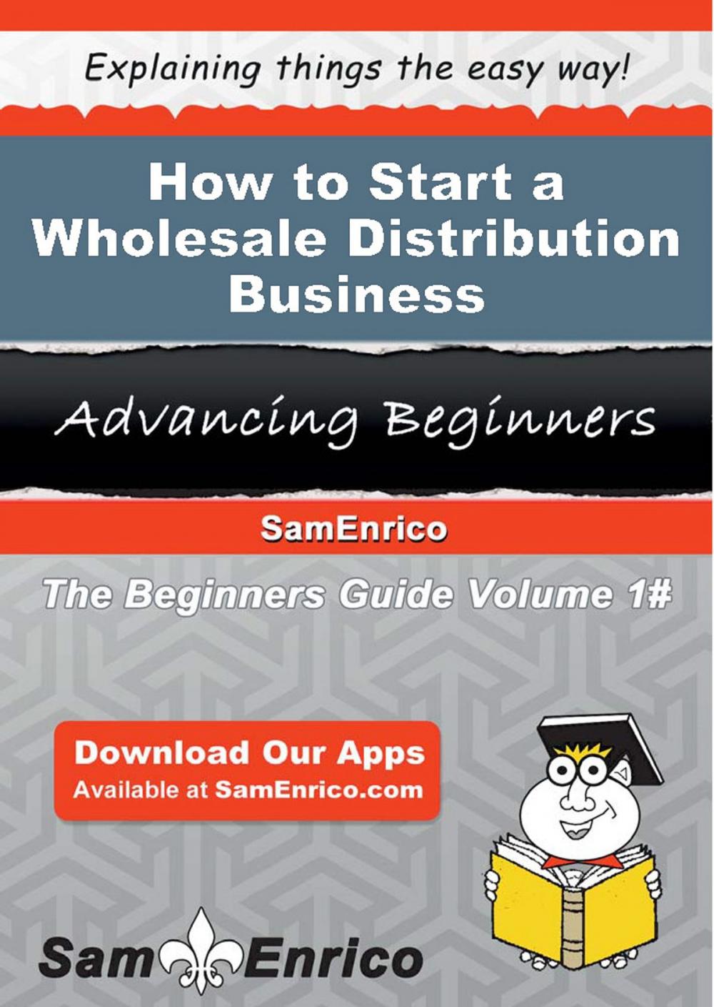 Big bigCover of How to Start a Wholesale Distribution Business