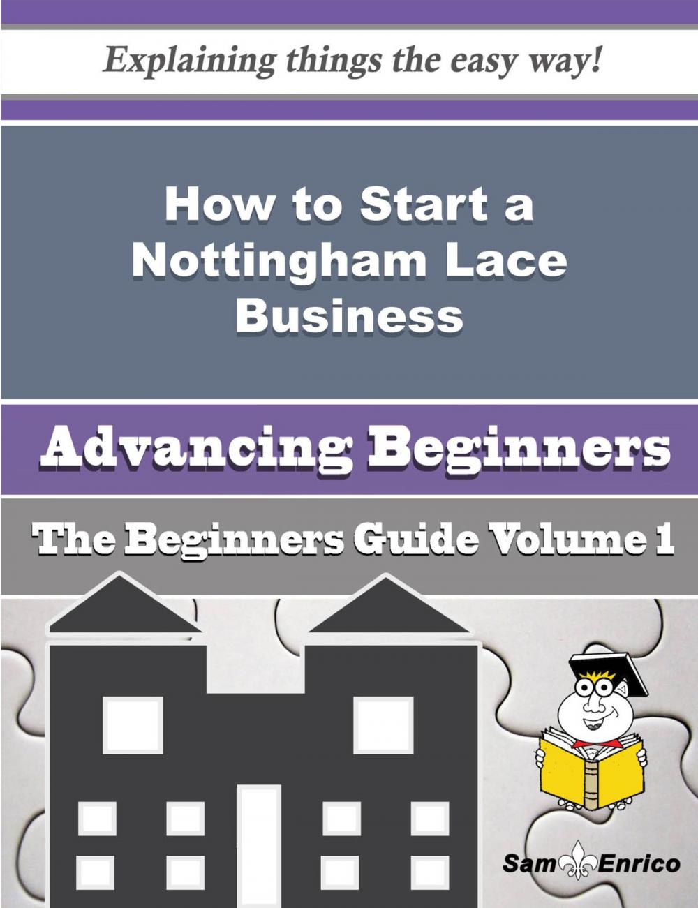Big bigCover of How to Start a Nottingham Lace Business (Beginners Guide)