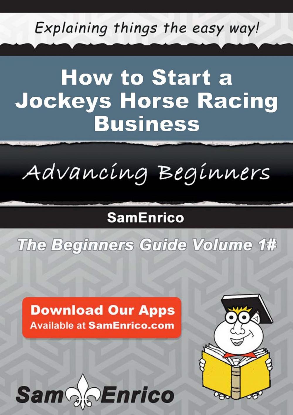 Big bigCover of How to Start a Jockeys - Horse Racing Business