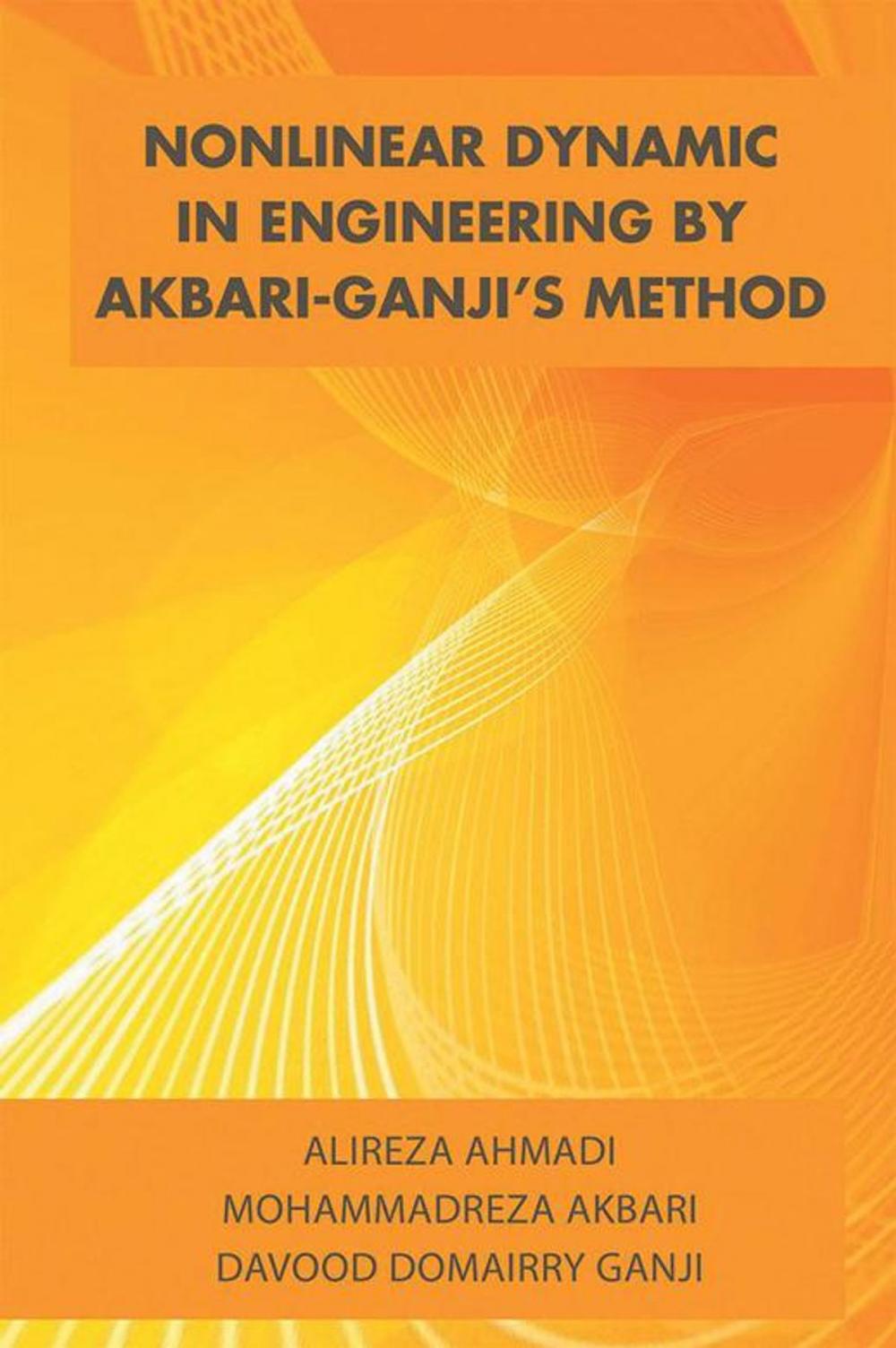 Big bigCover of Nonlinear Dynamic in Engineering by Akbari-Ganji’S Method