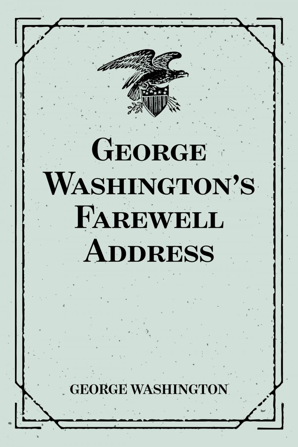 Big bigCover of George Washington’s Farewell Address