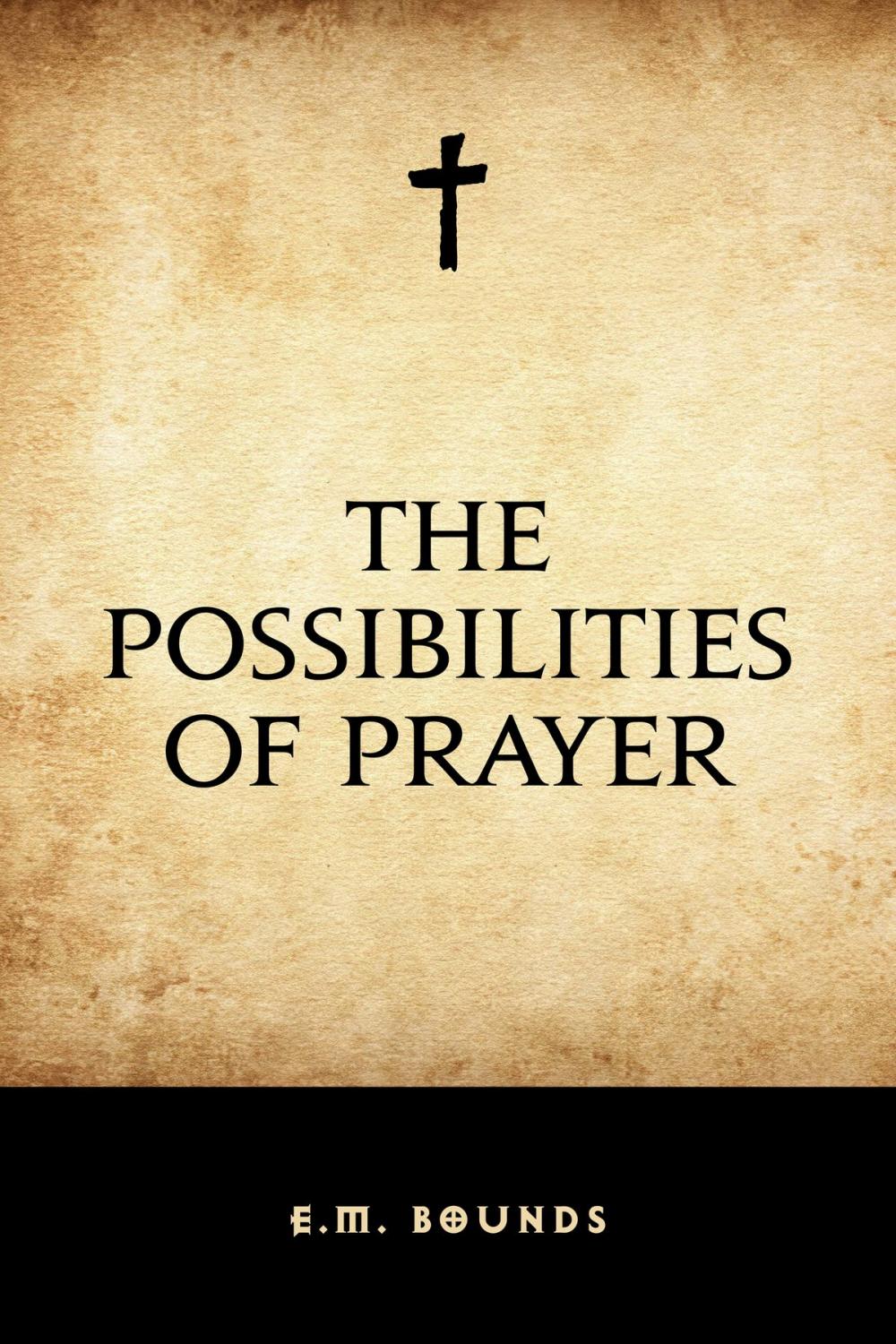 Big bigCover of The Possibilities of Prayer