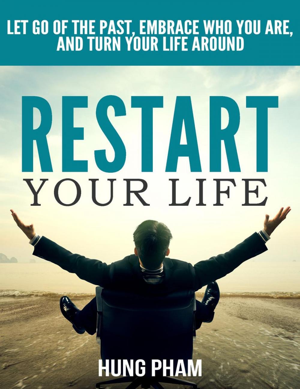Big bigCover of Restart Your Life: Let Go of the Past, Embrace Who You Are, and Turn Your Life Around (Life Mastery Book 3)