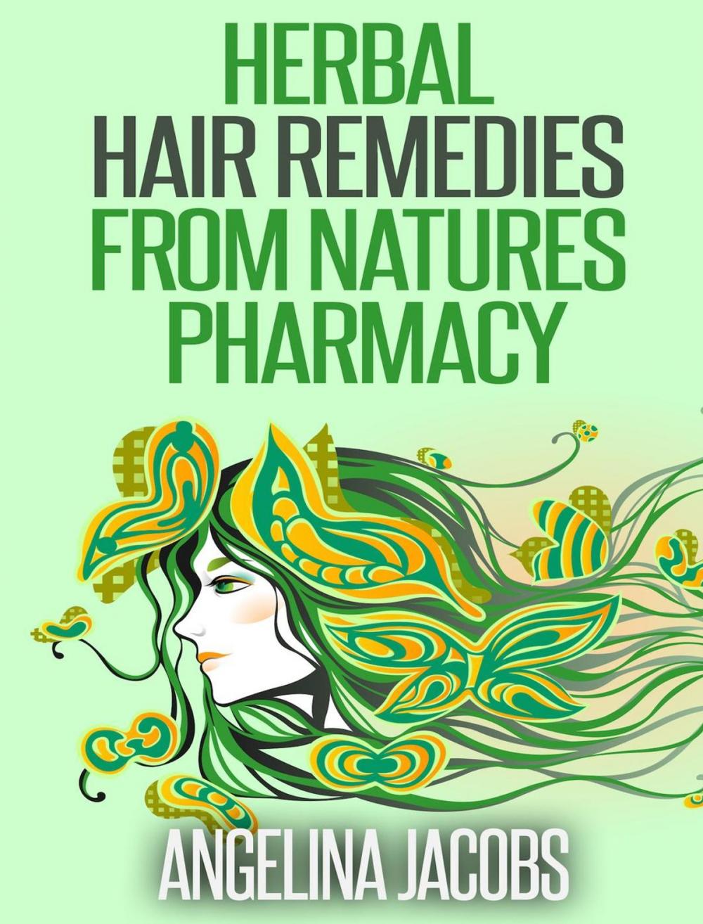 Big bigCover of Herbal Hair Remedies from Natures Pharmacy