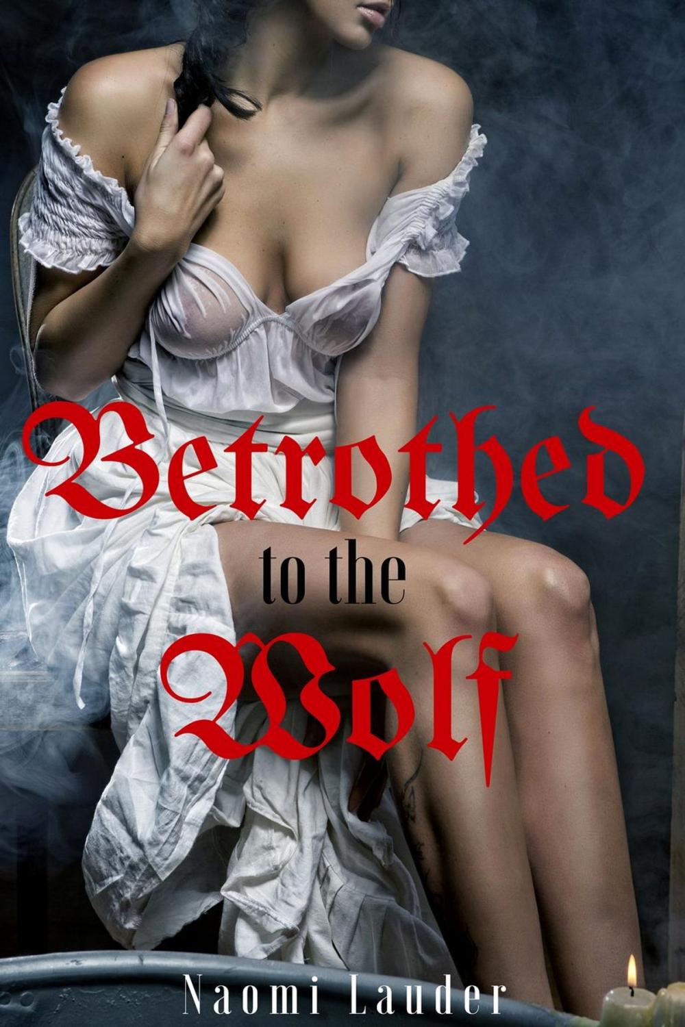 Big bigCover of Betrothed to the Wolf (dark arranged marriage erotica)