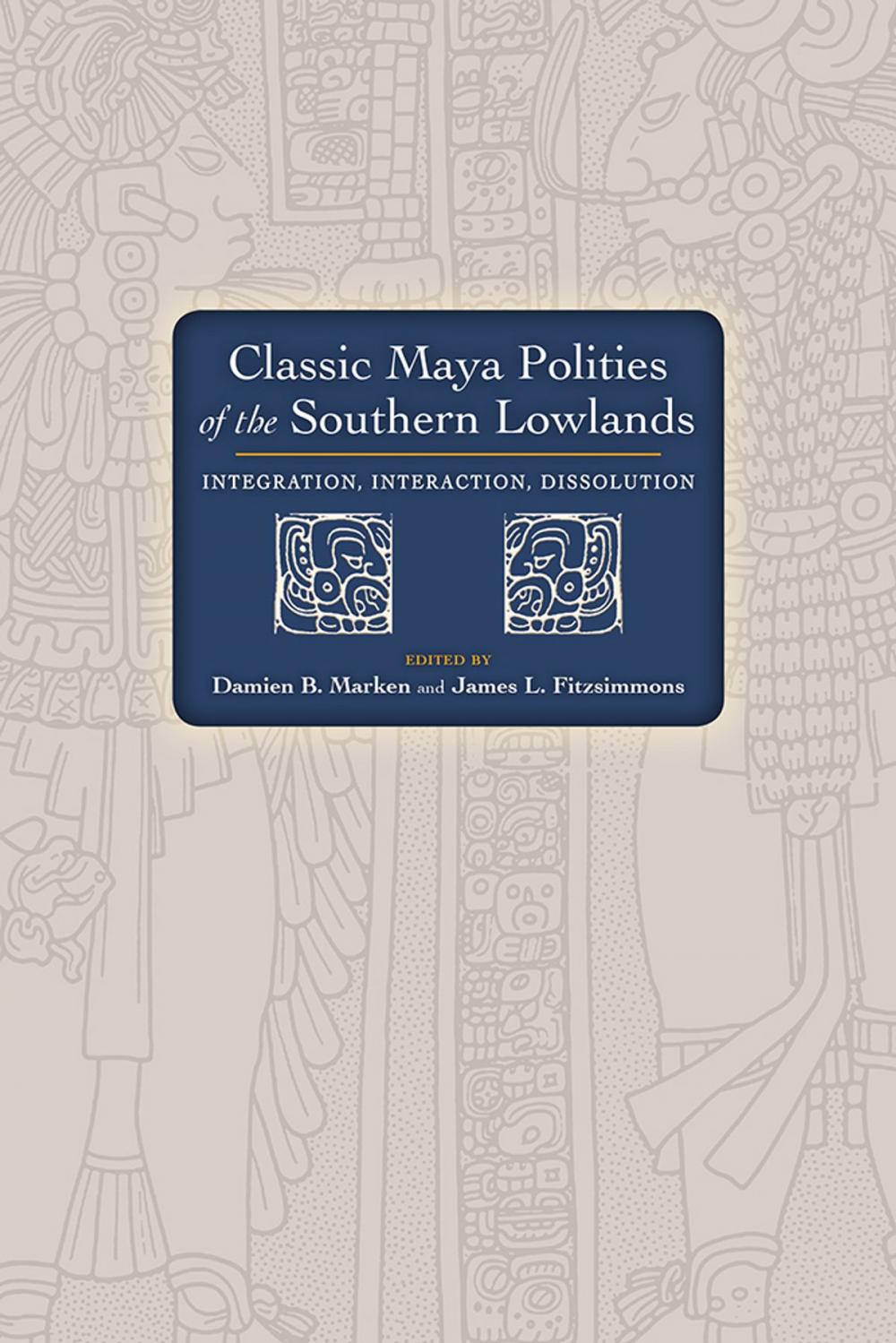 Big bigCover of Classic Maya Polities of the Southern Lowlands