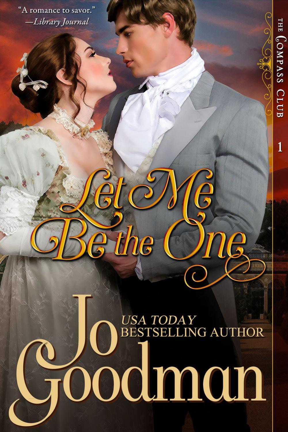 Big bigCover of Let Me Be The One (The Compass Club Series, Book 1)