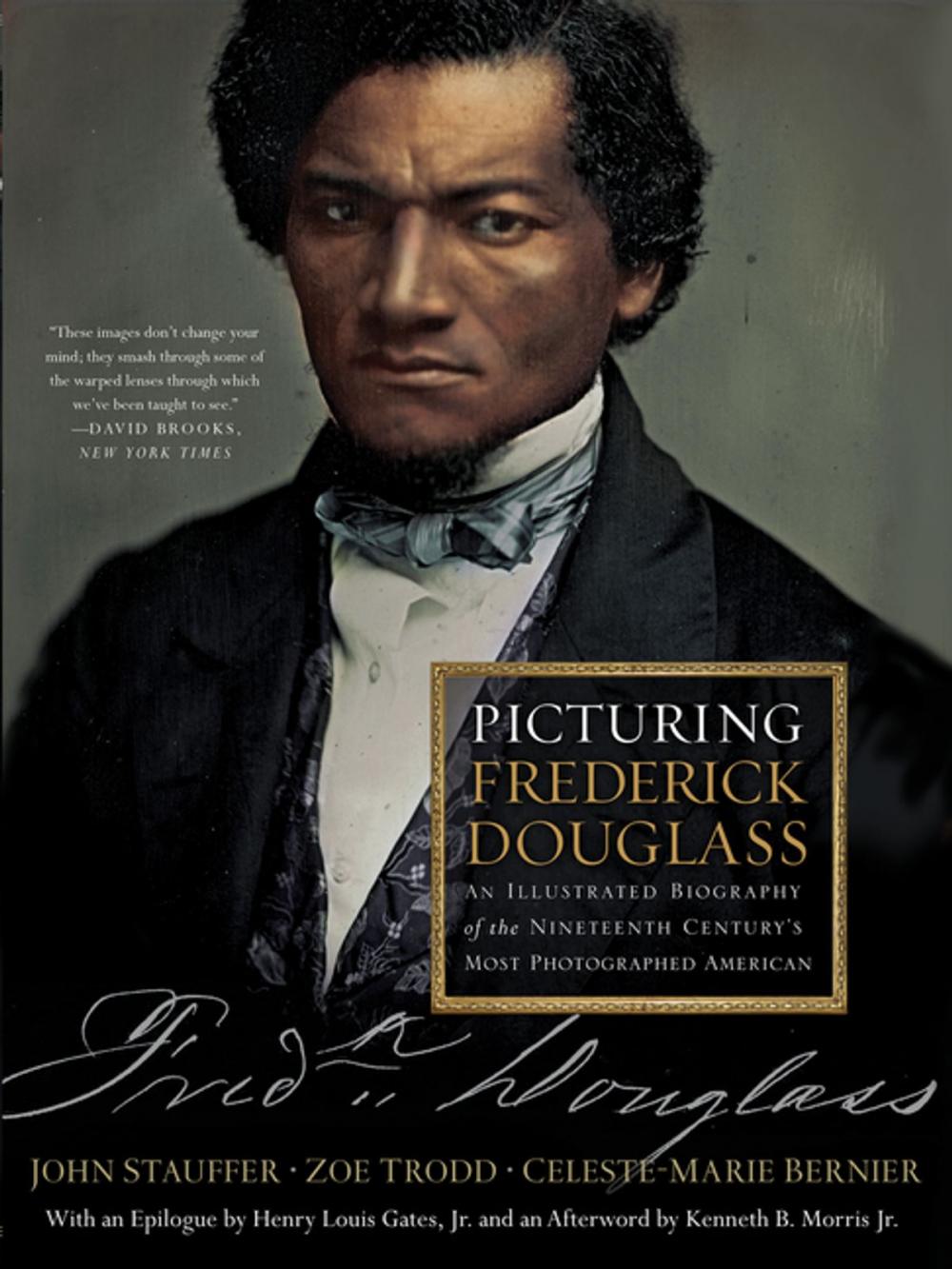 Big bigCover of Picturing Frederick Douglass: An Illustrated Biography of the Nineteenth Century's Most Photographed American