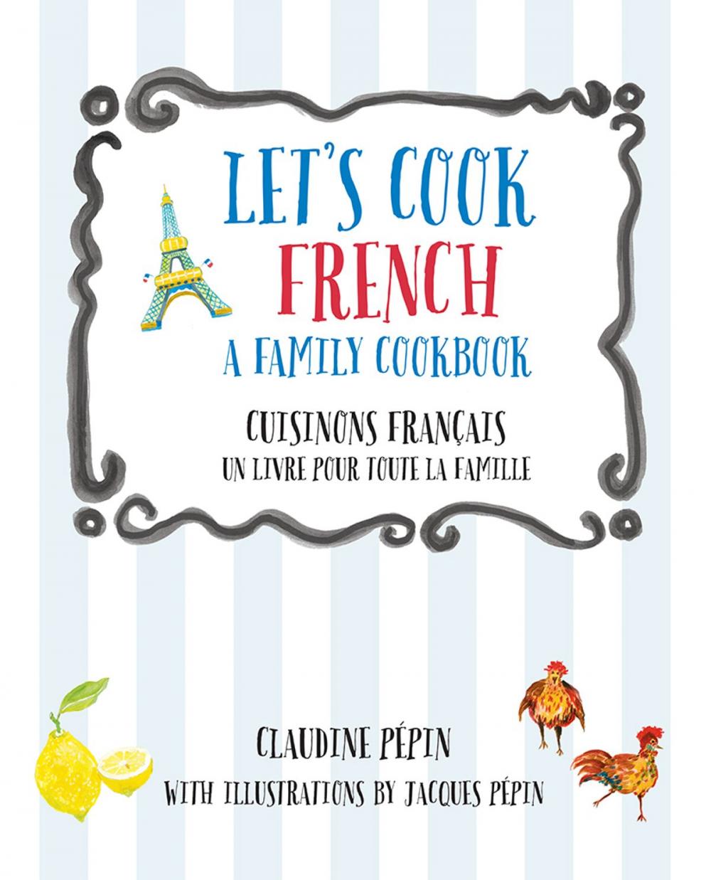 Big bigCover of Let's Cook French, A Family Cookbook