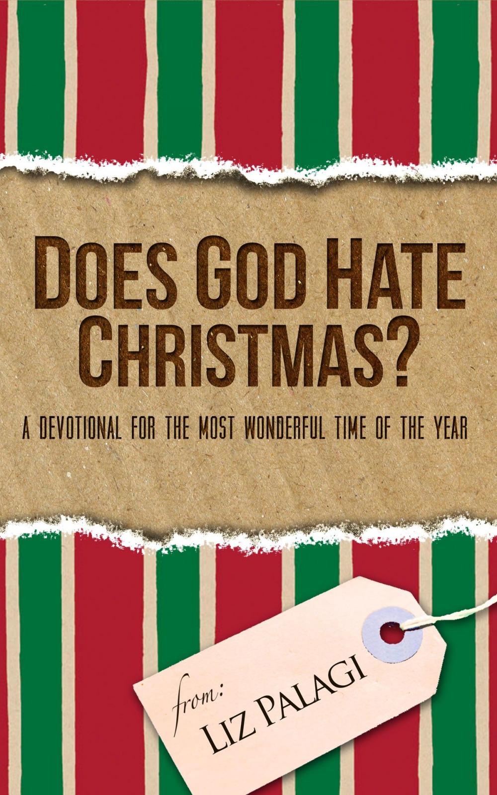 Big bigCover of Does God Hate Christmas?