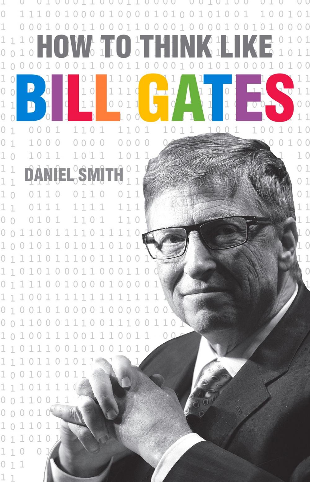 Big bigCover of How to Think Like Bill Gates