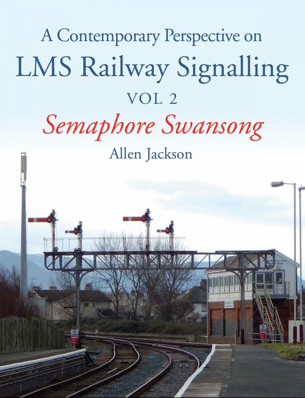Big bigCover of Contemporary Perspective on LMS Railway Signalling Vol 2