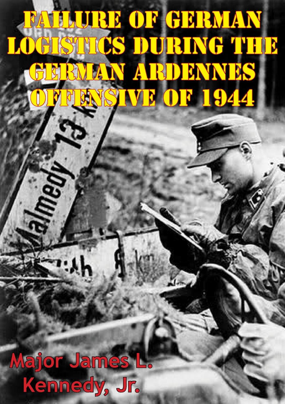 Big bigCover of Failure Of German Logistics During The German Ardennes Offensive Of 1944