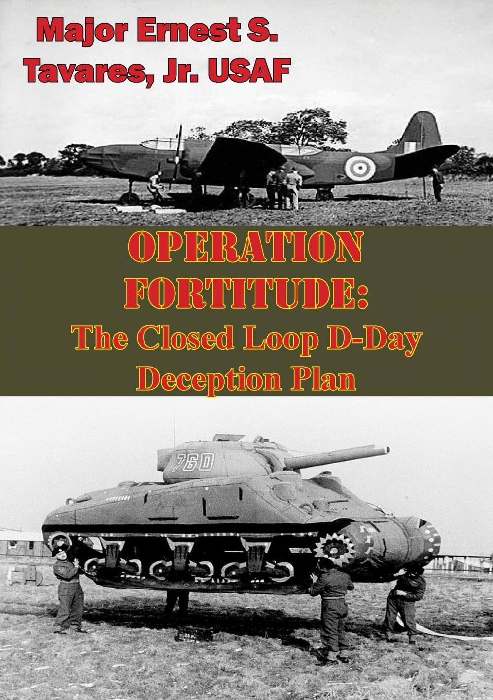 Big bigCover of OPERATION FORTITUDE: The Closed Loop D-Day Deception Plan