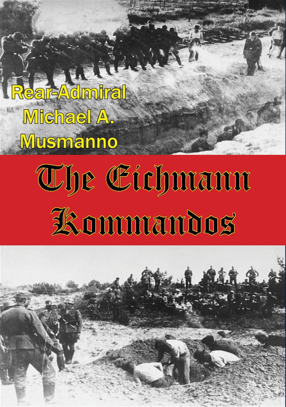 Big bigCover of The Eichmann Kommandos [Illustrated Edition]