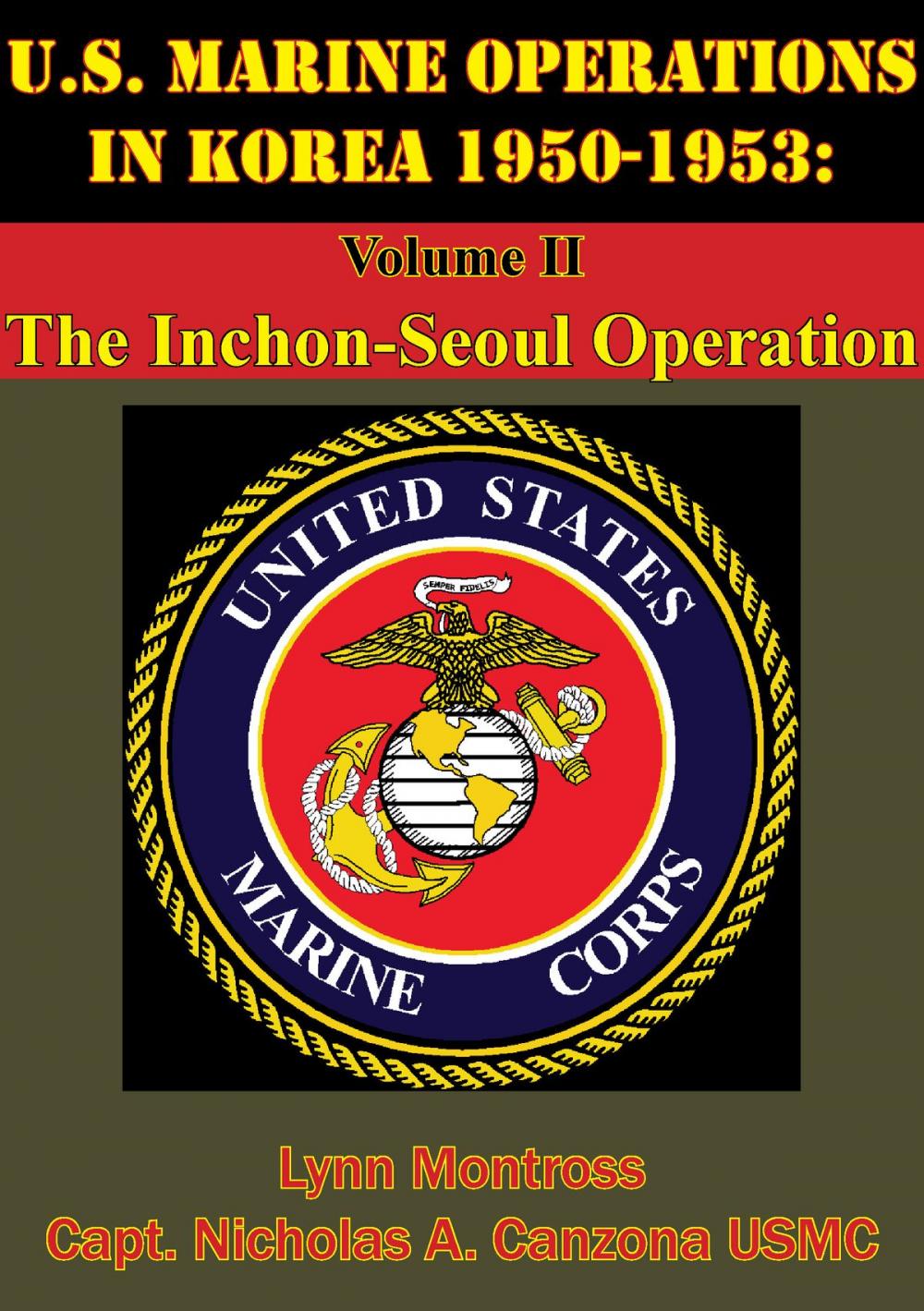 Big bigCover of U.S. Marine Operations In Korea 1950-1953: Volume II - The Inchon-Seoul Operation [Illustrated Edition]
