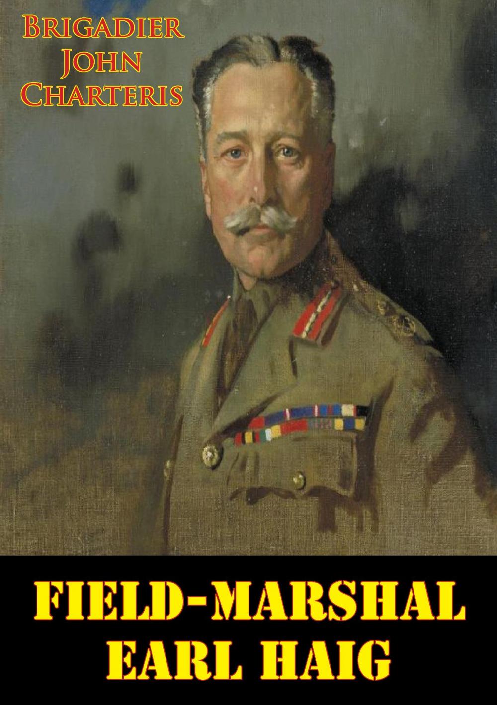 Big bigCover of Field-Marshal Earl Haig