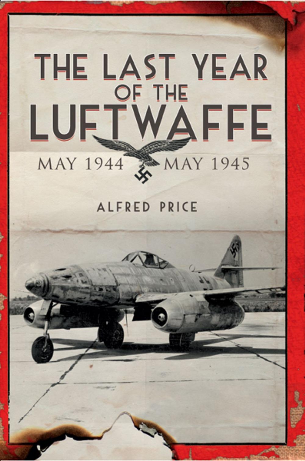 Big bigCover of The Last Year of the Luftwaffe