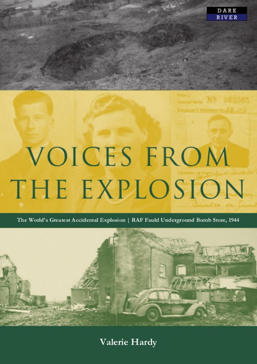 Big bigCover of Voices from the Explosion: RAF Fauld, the World's Largest Accidental Blast, 1944