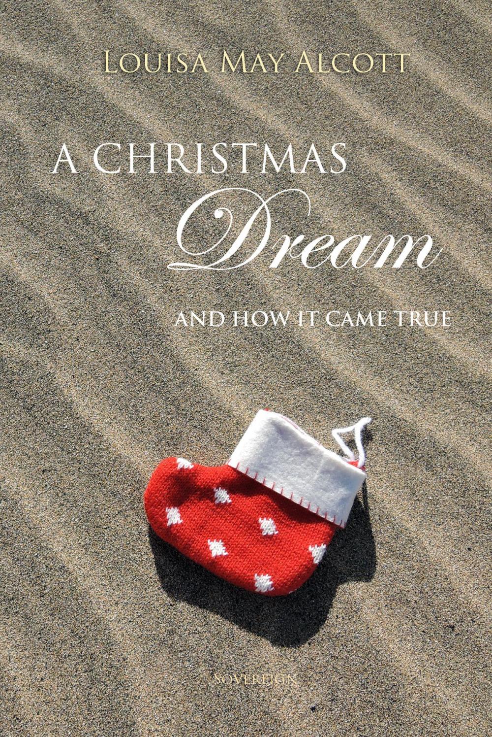 Big bigCover of A Christmas Dream, and How It Came True
