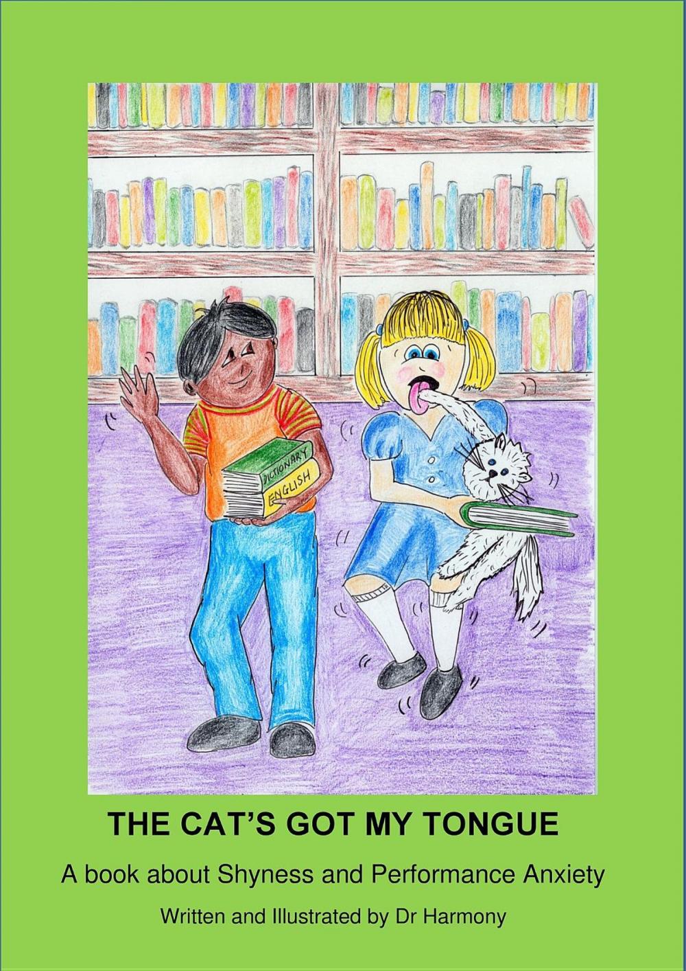 Big bigCover of The Cat's Got My Tongue- A book about Shyness and Performance Anxiety