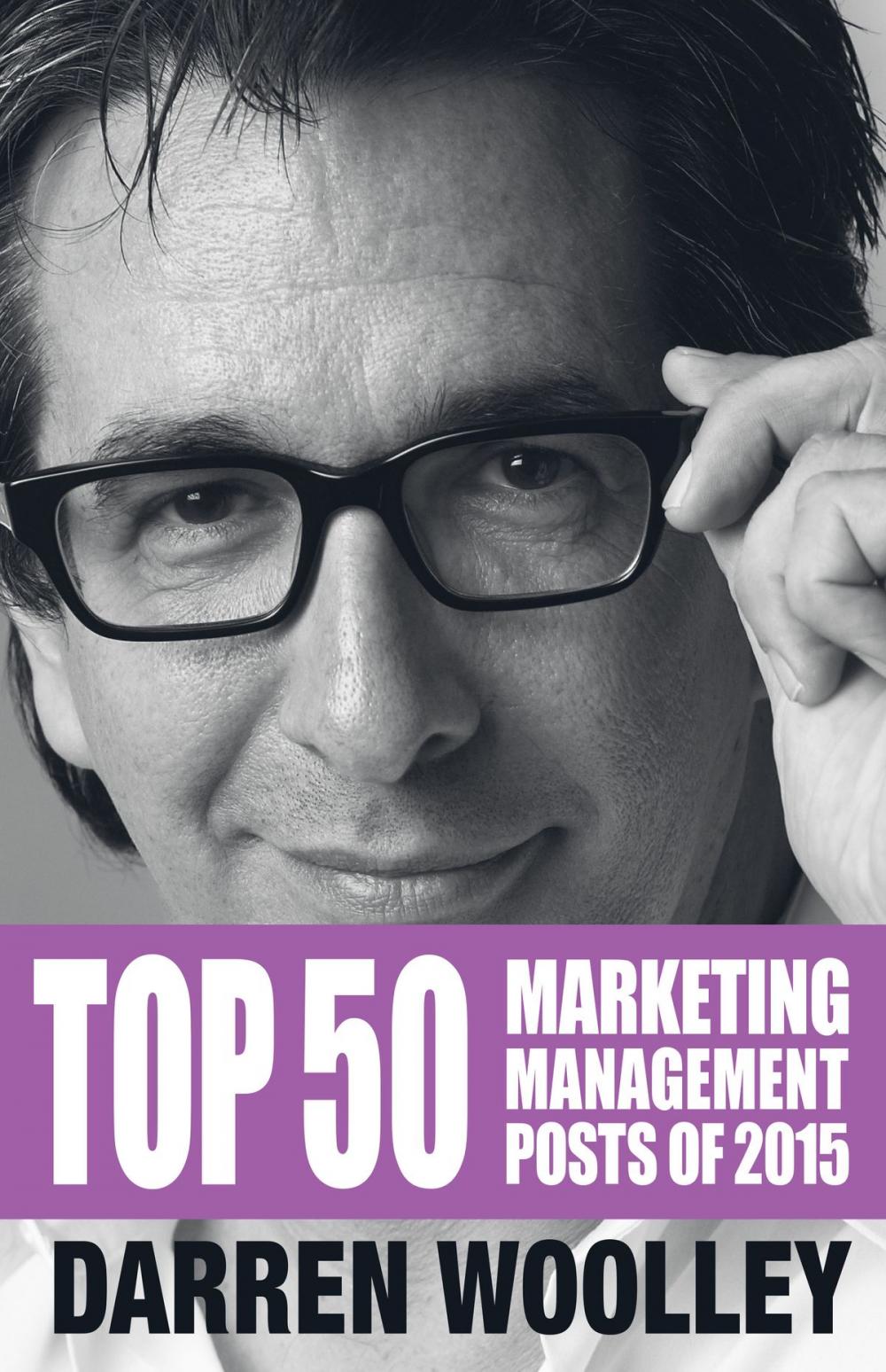 Big bigCover of Top 50 Marketing Management Posts of 2015