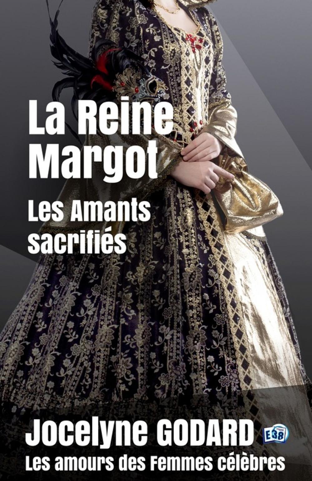 Big bigCover of La Reine Margot, Les amants sacrifiés
