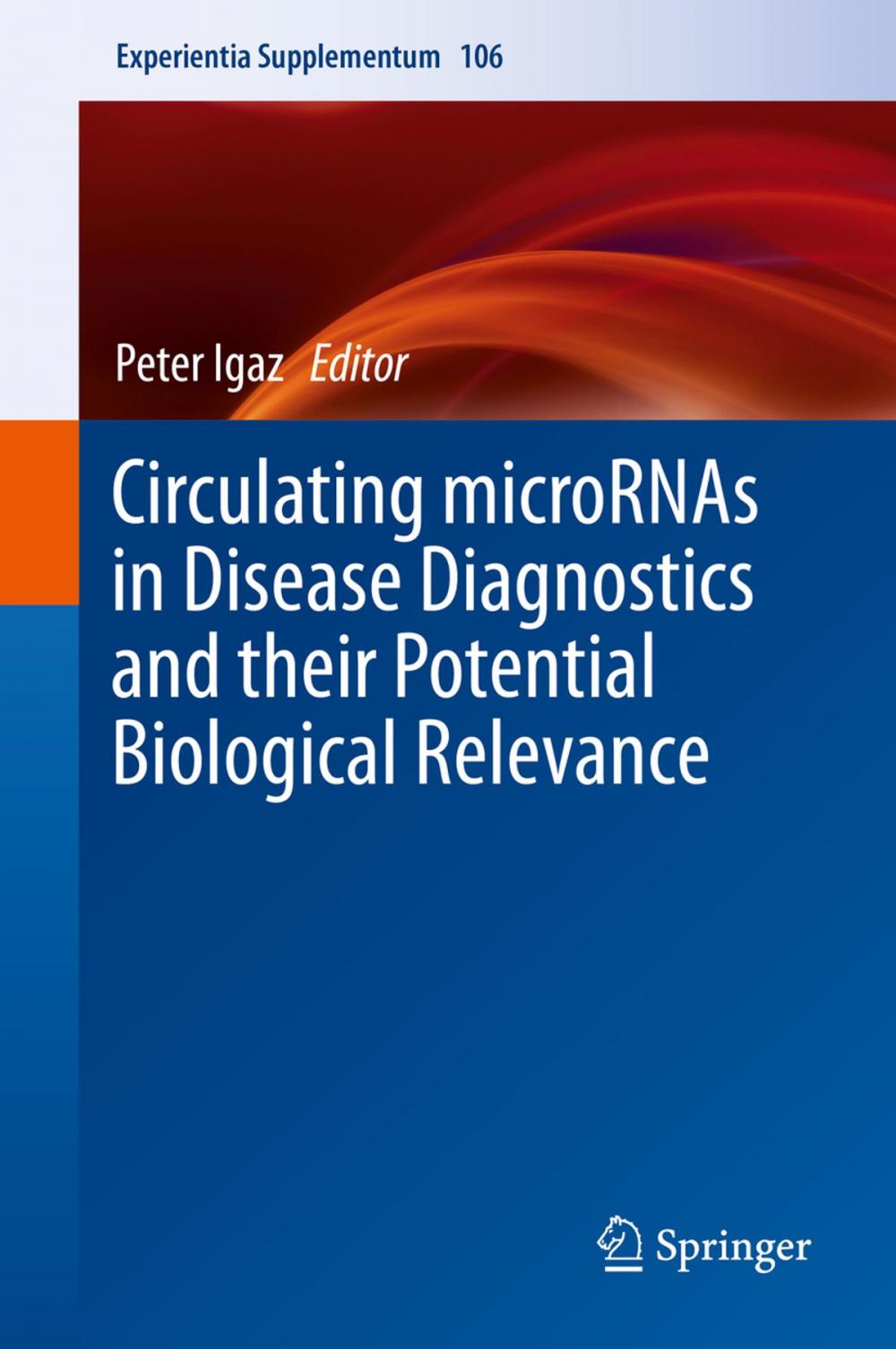 Big bigCover of Circulating microRNAs in Disease Diagnostics and their Potential Biological Relevance