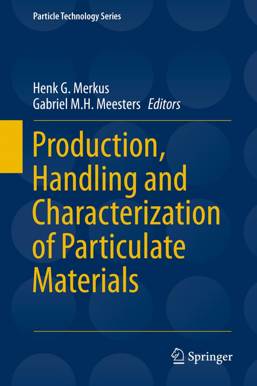 Big bigCover of Production, Handling and Characterization of Particulate Materials