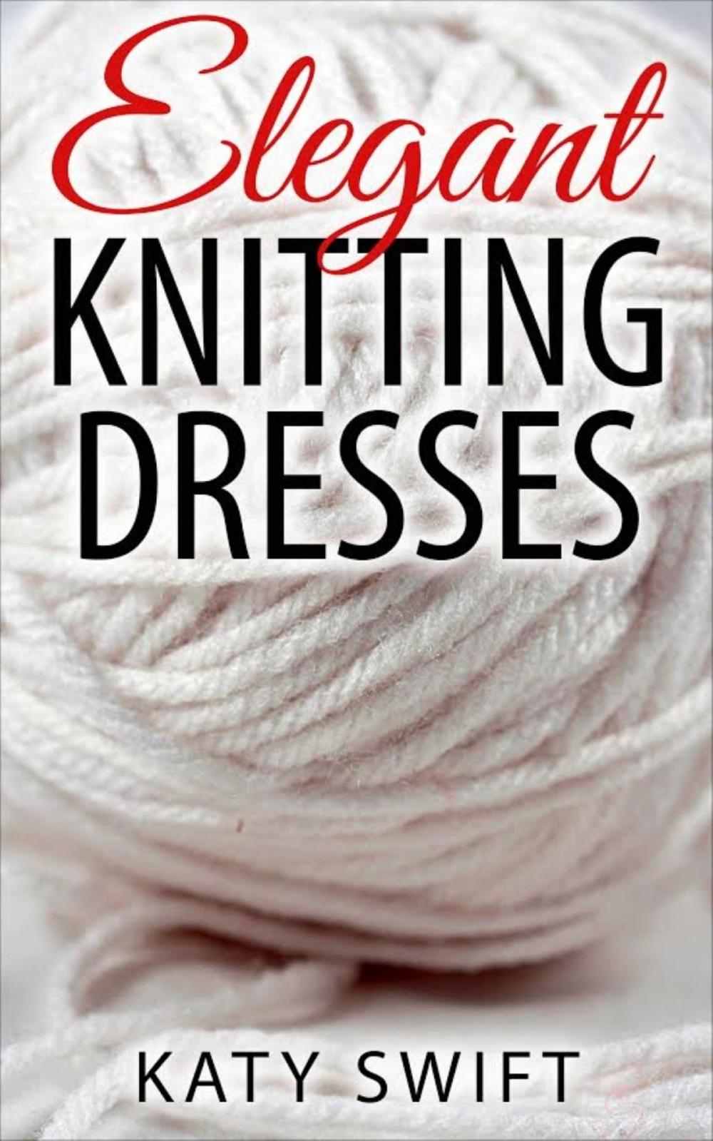Big bigCover of Elegant Knitting Dresses