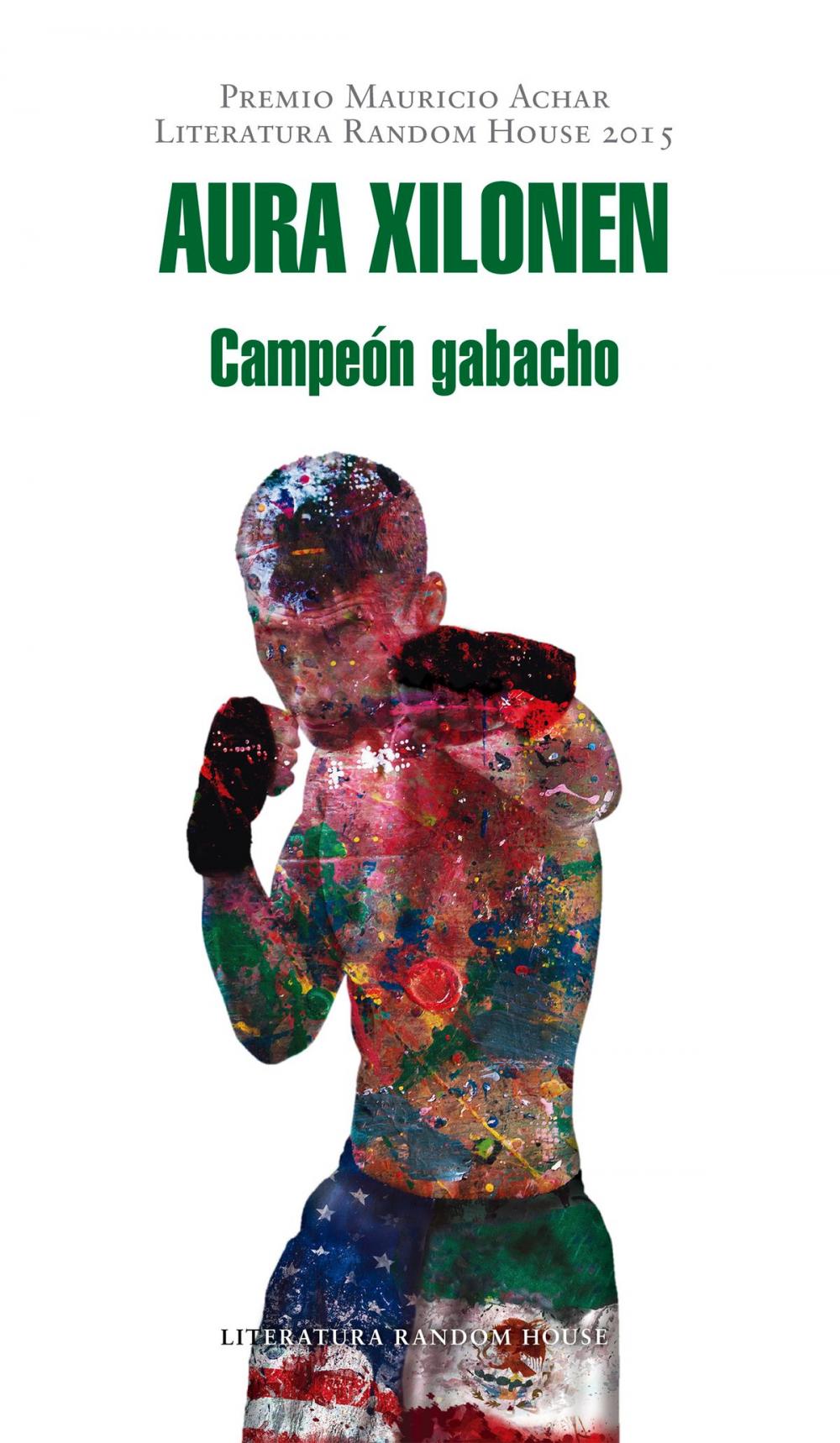 Big bigCover of Campeón gabacho (Premio Mauricio Achar / Literatura Random House 2015)