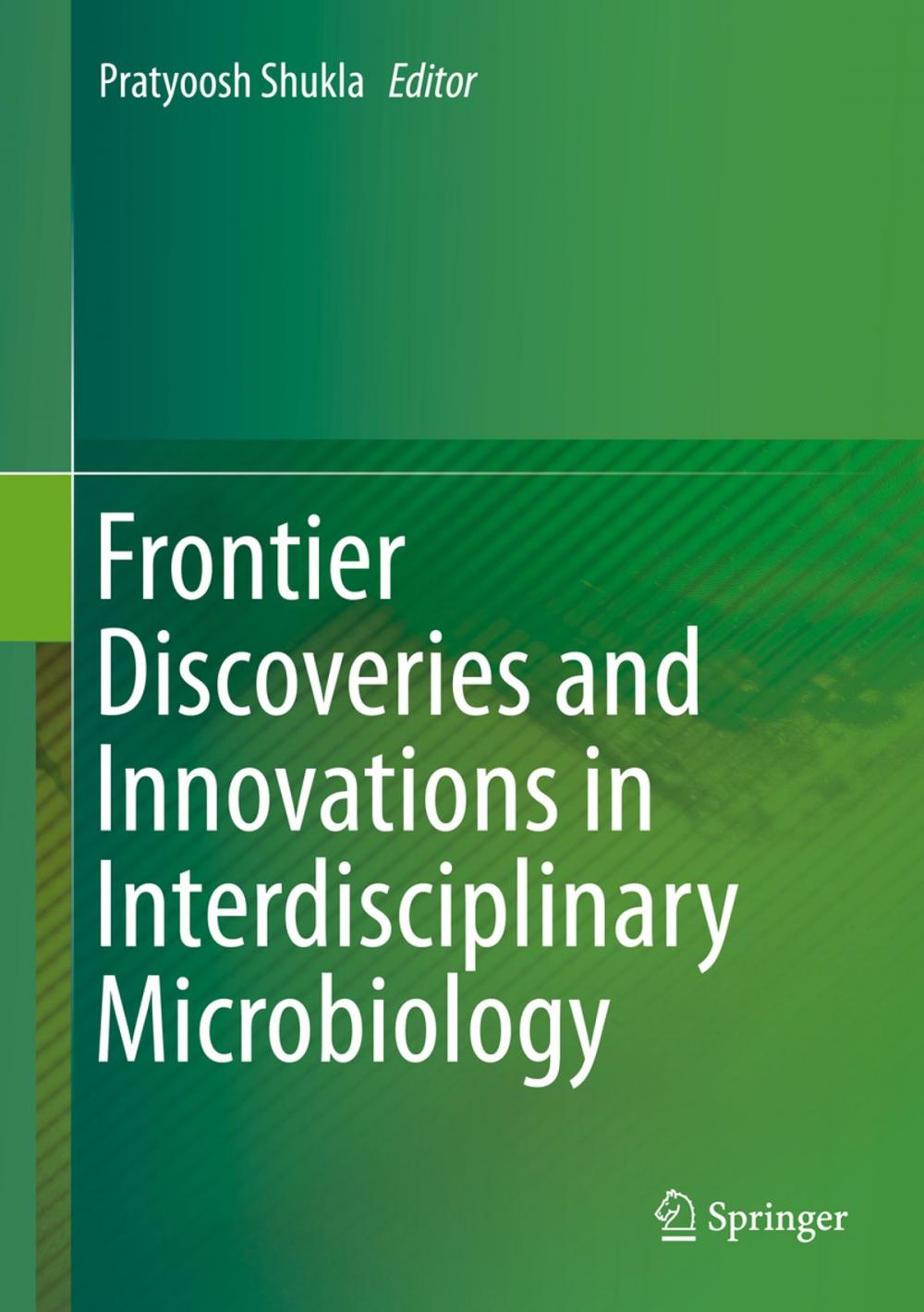 Big bigCover of Frontier Discoveries and Innovations in Interdisciplinary Microbiology