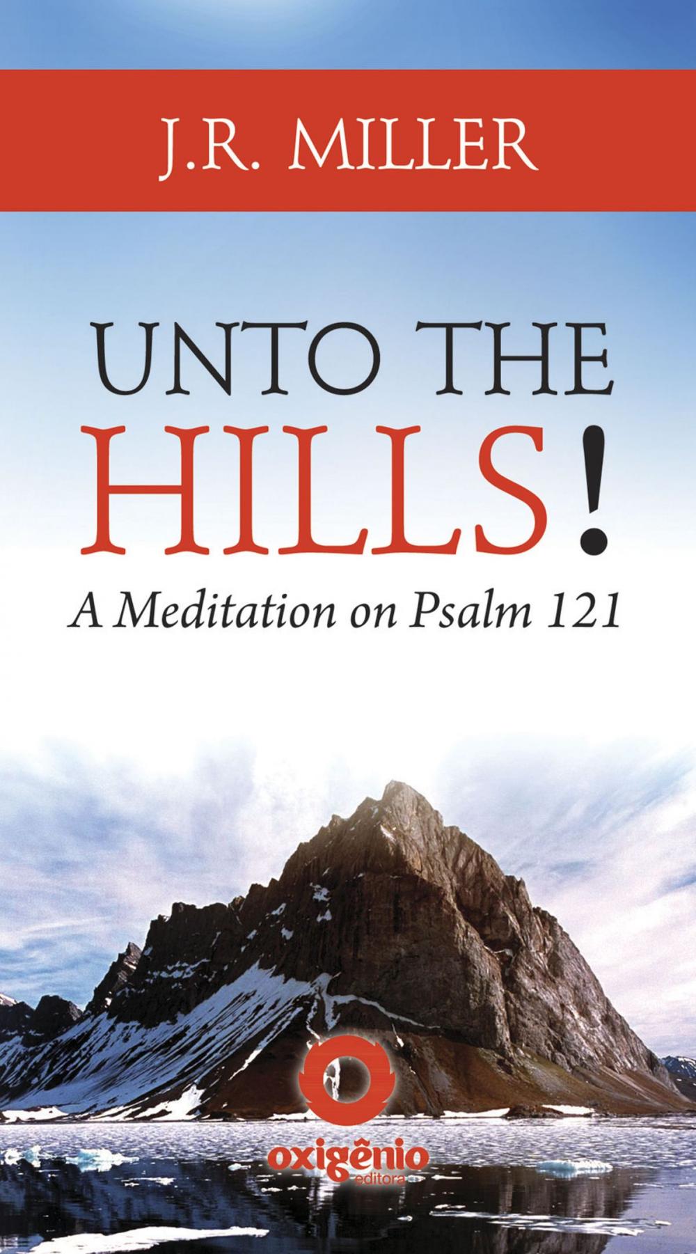 Big bigCover of Unto the Hills - A Meditation on Psalm 121