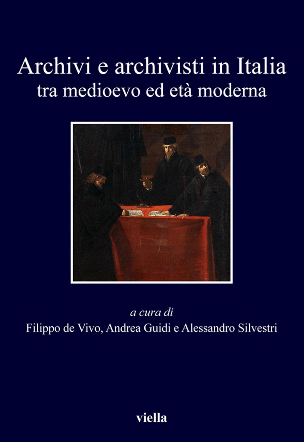 Big bigCover of Archivi e archivisti in Italia tra medioevo ed età moderna