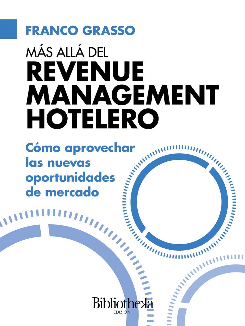 Big bigCover of Más allá del Revenue Management Hotelero
