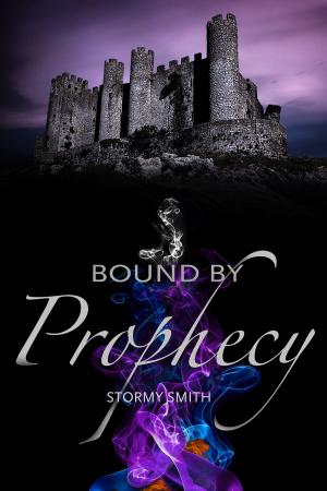 Cover of the book Bound by Prophecy by Ken Rochon, Dr. Molly Casey, Donald Cote, Dr. Natalie Forest, David Kelly, Andye Kitt, Barbara Larrabee, Shirley Luu, Dr. Judy Staveley, Meghan Tieff, George Tyler, Shea Walton