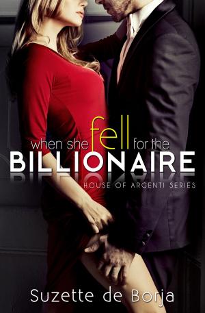 Cover of the book When She Fell for the Billionaire by Suzette de Borja