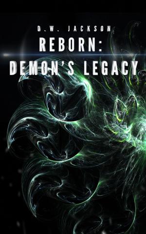 Cover of the book Reborn: Demon's Legacy by Matt Rogers