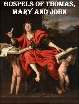 Cover of the book Gospels of Thomas, Mary and John by Frances Hodgson Burnett, Hans Christian Andersen, Louisa May Alcott